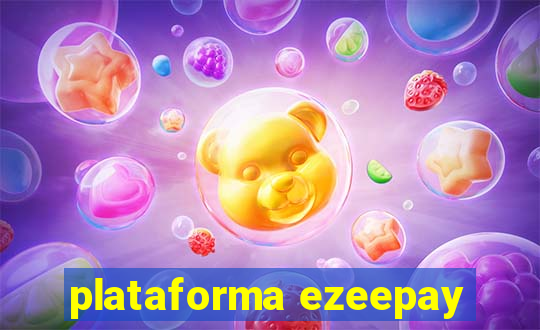 plataforma ezeepay